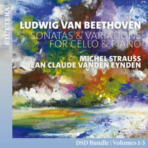 Beethoven Sonatas and Variations for Cello and Piano - Vols 1-3 [DSD Bundle]