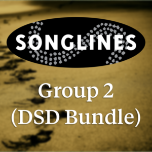 Songlines: Group 2 [DSD Bundle]